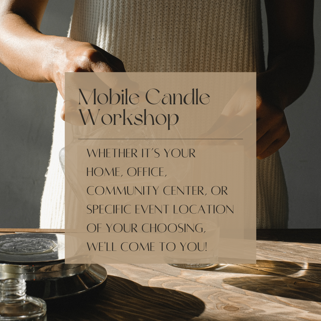 Mobile Candle Making Workshop -$50 per person